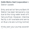 "Entry and exit at Yamuna Bank metro station has been temporarily closed due to the rising water levels of the Yamuna river. However, interchange facility is still available and services on Blue Line are running normally," tweets DMRC.