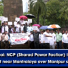 Article image for: NCP (<i class="tbold">sharad pawar faction</i>) leaders protest near Mantralaya over Manipur situation