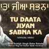 Article image for: Latest Punjabi Devotional Song Tu Daata Jiyan Sabna Ka Sung By Bhai <i class="tbold">Sukhjit Singh</i>