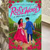 'Rosewood: A Midsummer Meet Cute' by Sayantani DasGupta