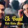Article image for: Watch Latest Hindi Song Music Video - 'Ek Baat Keh Raha Hoon' (Lyrical) Sung By Raj Barman