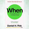 ​'When: the scientific secrets of perfect timing' by Daniel H. Pink