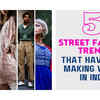 Article image for: 5 street <i class="tbold">fashion trends</i> that have been making waves in India