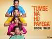 Tumse Na Ho Payega Trailer: Ishwak Singh And Mahima Makwana Starrer Tumse Na Ho Payega Official Trailer