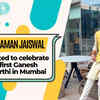 Article image for: Aman Jaiswal will be celebrating his first Ganesh Chaturthi in Mumbai