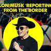 Article image for: Watch: <i class="tbold">Elon Musk</i> is now reporter and cameraman from US-Mexico border in Texas