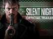 Silent Night - Official Trailer