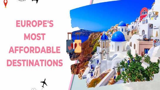 European destinations that are surprisingly affordable!