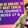 Article image for: Khatron Ke Khiladi 13 finalist Arjit Taneja: This is one of best and clean reality show