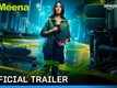 PI Meena Trailer: Tanya Maniktala And Parambrata Chatterji Starrer PI Meena Official Trailer