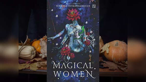 'Magical Women' edited by Sukanya Venkatraghavan
