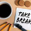 Take Regular Breaks