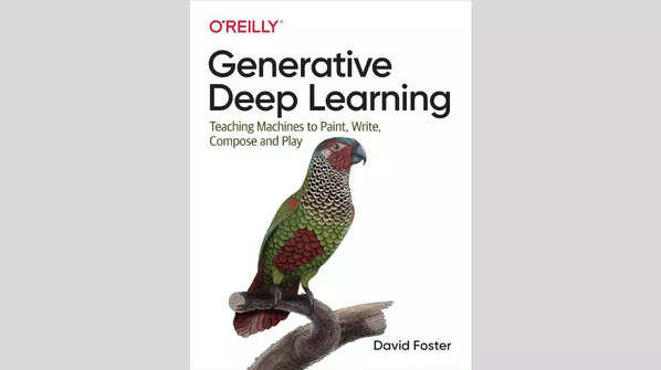 "Generative Deep Learning" by David Foster