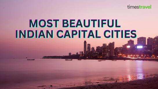 Most beautiful Indian capital cities