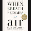 "When Breath Becomes Air" by Paul Kalanithi
