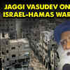 Article image for: 'I don't take sides in war because...' says Sadhguru on Israel-Hamas War