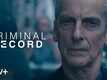 'Criminal Record' Trailer: Peter Capaldi and Cush Jumbo starrer 'Criminal Record' Official Trailer