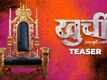Khurchi - Official Teaser