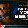 Article image for: Watch The Latest Punjabi Music Video For Now You See Me By <i class="tbold">singhsta</i> Featuring Yo Yo Honey Singh