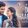 Article image for: Check Out The Latest Hindi Music Video For Dil Haareya By <i class="tbold">arijit</i> Singh