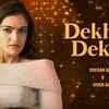 Article image for: Check Out The Latest Hindi Music Video For Dekhte Dekhte (Female Version) By Deedar Kaur & <i class="tbold">biswajit</i> Mahapatra