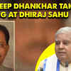 Article image for: Jagdeep Dhankhar takes a swipe at Cong MP Dhiraj Sahu, asks students to 'invent a machine that can count currency notes at fast rate'