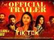 Tik Tok - Official Trailer