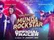 Munda Rockstar - Official Trailer