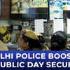 Article image for: <i class="tbold">security measures</i> in place for Republic Day, Delhi Police establishes control room for surveillance