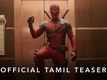 Deadpool & Wolverine - Official Tamil Teaser