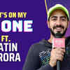 Article image for: What's on my phone ft. Teri Meri Doriyaann's <i class="tbold">jatin</i> Arora: I hate loan lelo, car bechdo phone calls
