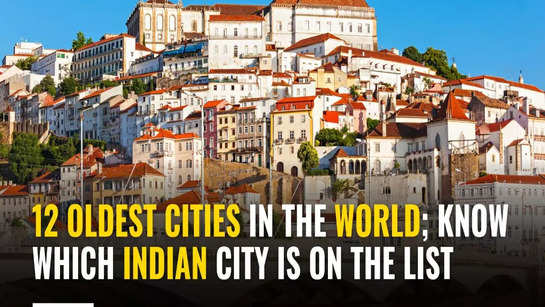 12 oldest cities in the world; know which Indian city is on the list