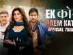 Ek Kori Prem Katha - Official Trailer