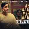 Article image for: <i class="tbold">ae watan mere watan</i> | Title Track