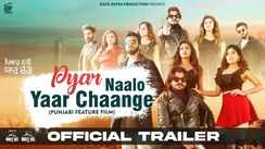 Pyar Naalo Yaar Chaange - Official Trailer