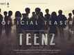 Teenz - Official Teaser