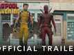 Deadpool & Wolverine - Official Trailer