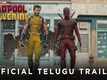 Deadpool & Wolverine - Official Telugu Trailer