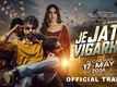 Je Jatt Vigarh Gya - Official Trailer