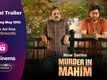 Murder In Mahim Trailer: Vijay Raaz And Ashutosh Rana Starrer Murder In Mahim Official Trailer