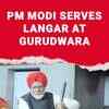 Article image for: PM's Day Out At Gurudwara Patna Sahib; Modi Serves Langar| Viral Video