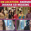 Article image for: <i class="tbold">jhanak</i> on location: Arshi plans a birthday surprise for Aniruddha