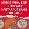 Article image for: PM Modi's mega Sikh outreach;'<i class="tbold">kartarpur sahib</i> for Pak...'