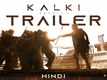Kalki 2898 AD - Official Hindi Trailer