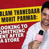 Article image for: MOHIT PARMAR: AFTER PANDYA STORE PEOPLE WILL GET TO SEE ME IN A DIFFERENT AVATAR IN <i class="tbold">mera balam thanedaar</i>