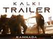 Kalki 2898 AD - Official Kannada Trailer