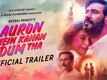 Auron Mein Kahan Dum Tha - Official Trailer