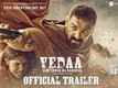 Vedaa - Official Trailer