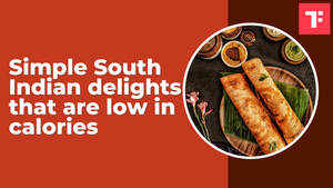 Simple South Indian delights that are low in calories