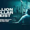 Article image for: Billion dollar <i class="tbold">heist</i> (2023)
